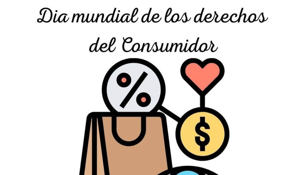 Día Mundial de los Derechos del Consumidor